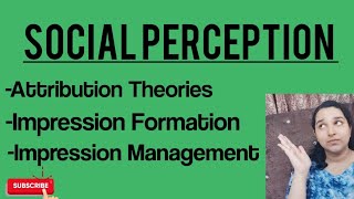 Social Perception in hindi Attributions Impression Formation Impression Management Mind Review [upl. by Vtarj683]