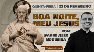 2202  Oração da Noite quotBoa Noite Meu Jesusquot [upl. by Nnasus]