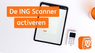 De ING Scanner activeren  Digitaal Bankieren Hoe werkt het  ING [upl. by Anaert229]