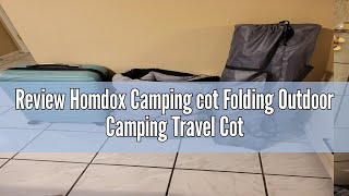 Review Homdox Camping cot Folding Outdoor Camping Travel Cot and Cot Pad  Quality Lightweight Porta [upl. by Nivonod389]