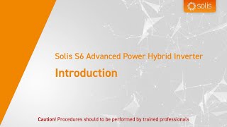 Solis S6 Advanced Power Hybrid Inverter Introduction [upl. by Niarb]