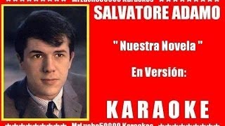 Salvatore Adamo  Nuestra Novela  KARAOKE DEMO Nº 01 [upl. by Carolynne]