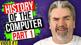 History of the Computer Part 1  Learn to Code Series  Video 1 [upl. by Chlores]