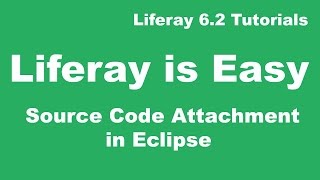 Liferay Tutorial 07  Liferay Source Code Attachment in Eclipse [upl. by Hiller]