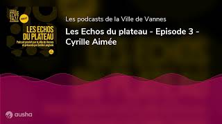 Les Echos du plateau  Episode 3  Cyrille Aimée [upl. by Amada625]