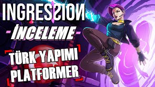 Ingression İnceleme  Başarılı Bir Türk Yapımı Platformer [upl. by Myrvyn]