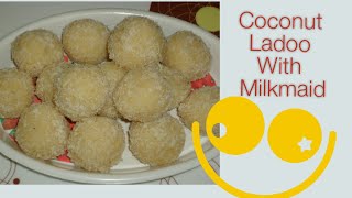 Coconut Ladoo With Milkmaid Quick Easy Dessert  Coconut Ladoo Recipe  Rakhi Sweets Recipe Ladoo [upl. by Riem291]