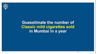 Guesstimate 1 Number of XYZ Brand cigarette sold in India in a year [upl. by Avilla]