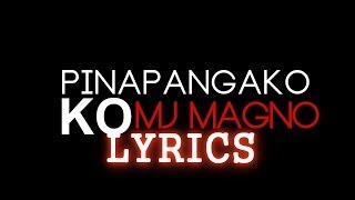 MJ Magno  Pinapangako Ko LYRICS [upl. by Collette]