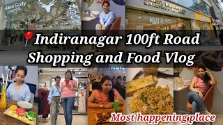 📍Indiranagar 100ft Road Shopping amp food Vlog  Street walk  Most happening place [upl. by Iat]