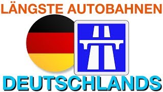 Die 10 längsten Autobahnen Deutschlands [upl. by Modern587]