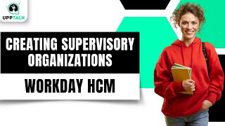 Creating Supervisory Organizations in Workday  Workday HCM Training  Workday  Upptalk [upl. by Anhoj923]