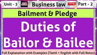 Duties of Bailor  Duties of Bailee with Examples  Part 2  Unit 3  Bailment amp Pledge [upl. by Ocirred893]