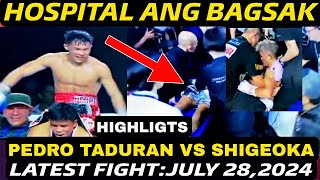 Highlights  PEDRO TADURAN vs GINJIRO SHIGEOKA HOSPITAL ANG BAGSAK [upl. by Caruso]