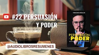 Audiolibro resumido 22 PERSUASIÓN y PODER Aprende de las mejores mentes [upl. by Henleigh440]