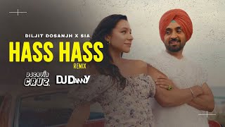 Diljit Dosanjh  Hass Hass  Remix  Diljit X Sia  Djcavincruz X DjdannY [upl. by Rayle]