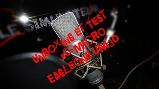 Unboxing et test du micro Eagletone UM30 [upl. by Mathur]