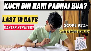 Last 10 days MASTER STRATEGY to score 90 in CBSE class 12 board exam 2024 CBSE board 2024 ISC [upl. by Irac]