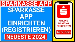 🔴sparkasse app einrichten  sparkasse app registrieren  sparkasse online banking einrichten [upl. by Nyledaj535]