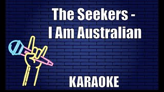 The Seekers  I Am Australian Karaoke [upl. by Cardwell]