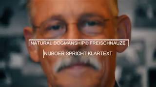 Natural Dogmanship® Freischnauze Nijboer spricht Klartext Folge 1 [upl. by Anned]