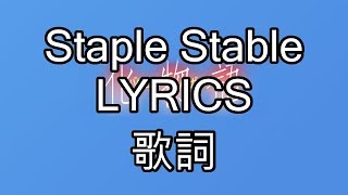 Staple Stable Lyrics JPN romaji English  Bakemonogatari OP 1 [upl. by Suisyola]