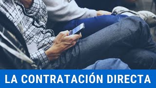 La Contratación Directa [upl. by Anairol]