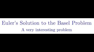 Eulers Solution to the Basel Problem [upl. by Barra]