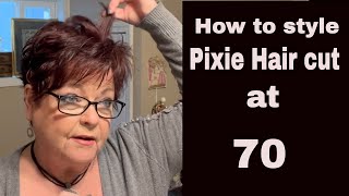 How to style my Pixie Hair cut at 70 [upl. by Evander]