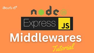 Middlewares in Express JS Telugu [upl. by Yeslah]