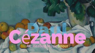 Cezanne • Screensaver TV • Healing Music • 3Hours • 4K UHD [upl. by Karlise]