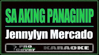 Sa Aking Panaginip  Jennylyn Mercado KARAOKE [upl. by Haney]