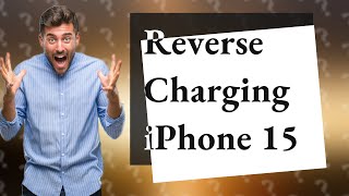 Can you reverse charge on an iPhone 15 [upl. by Nirihs]