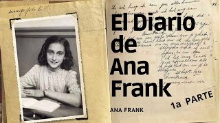 El Diario de Ana Frank Primera Parte [upl. by Whipple719]