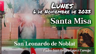 ✅ MISA DE HOY lunes 6 de Noviembre 2023  Padre Arturo Cornejo [upl. by Manuel244]