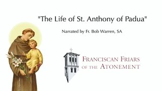 The Life of St Anthony of Padua  narrated by Fr Bob Warren SA [upl. by Sulecram]