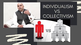 INDIVIDUALISM VS COLLECTIVISM [upl. by Nalaf857]