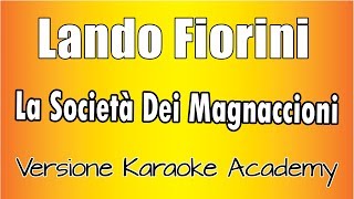 Lando Fiorini  La Società Dei Magnaccioni Versione Karaoke Academy Italia [upl. by Kamat]