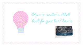 How to crochet a ribbed band  brim for a hat using the Studio Bun Hat Free Pattern [upl. by Fried]