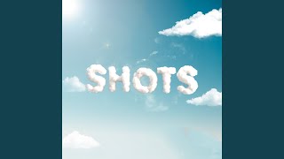 SHOTS [upl. by Alyl430]