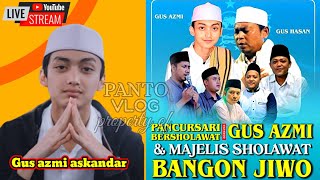 LIVE🇲🇨GUS AZMI BERSHOLAWAT BERSAMA BANGUN JIWO BANYUWANGIPANCUR SARI [upl. by Rothwell]