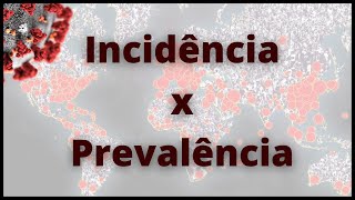 Incidência x Prevalência  Fisiologia Humana [upl. by Stelle]