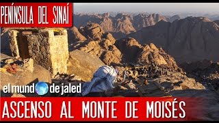 MONTE SINAÍ O YEBEL MUSA Peninsula del Sinaí EGIPTO [upl. by Yornek]