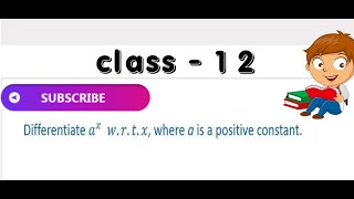 Differentiate ax wrt x where a is a positive constant [upl. by Oleic]