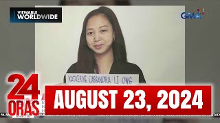 24 Oras Express August 23 2024 HD [upl. by Notlrahc]