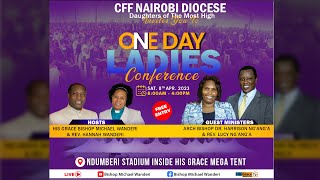 LADIES CONFERENCE  SECOND SESSION  WITH ARCHBISHOP DR HARRISON K NGANGA 8TH APRIL 2023 [upl. by Tatianas136]