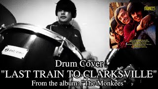 Last Train To Clarksville  The Monkees Drum Cover [upl. by Notna]