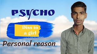 Psycho  Diss to a girl  Personal reason  new rap song [upl. by Alemap169]