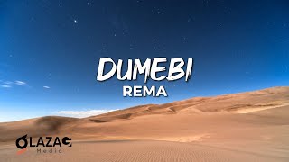 Rema  Dumebi Lyrics Video [upl. by Mindi]