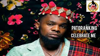 PATORANKING  CELEBRATE ME official audio [upl. by Llekcir]